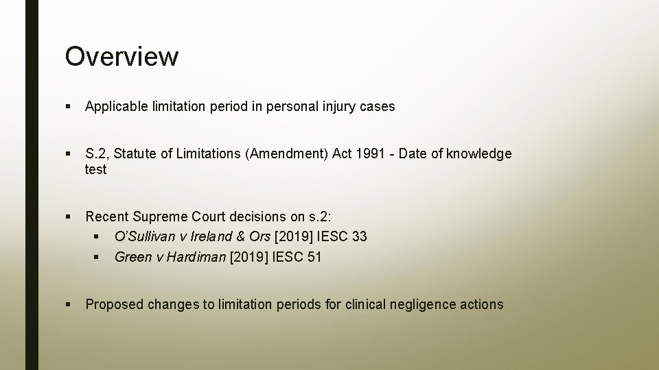 Overview § Applicable limitation period in personal injury cases § S. 2, Statute of