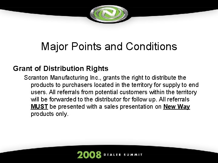Major Points and Conditions Grant of Distribution Rights Scranton Manufacturing Inc. , grants the