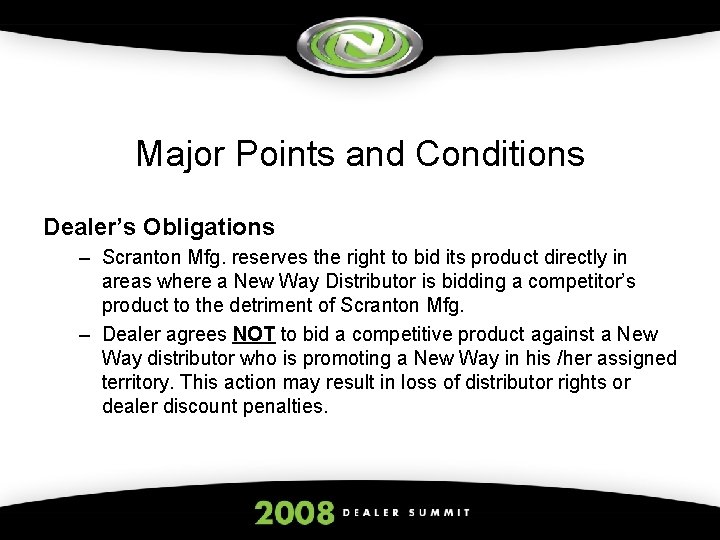 Major Points and Conditions Dealer’s Obligations – Scranton Mfg. reserves the right to bid