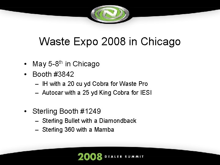 Waste Expo 2008 in Chicago • May 5 -8 th in Chicago • Booth