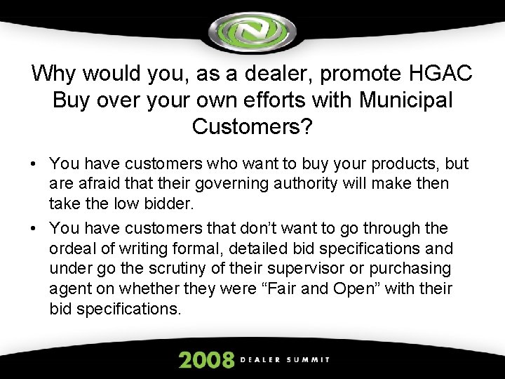 Why would you, as a dealer, promote HGAC Buy over your own efforts with