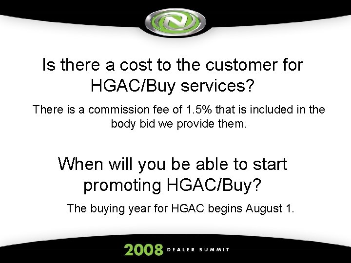 Is there a cost to the customer for HGAC/Buy services? There is a commission