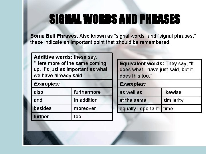 SIGNAL WORDS AND PHRASES Some Bell Phrases. Also known as “signal words” and “signal