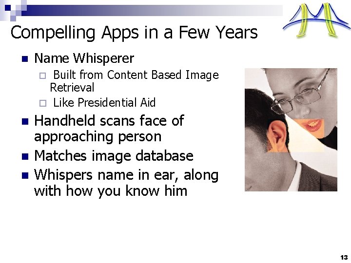 Compelling Apps in a Few Years n Name Whisperer Built from Content Based Image