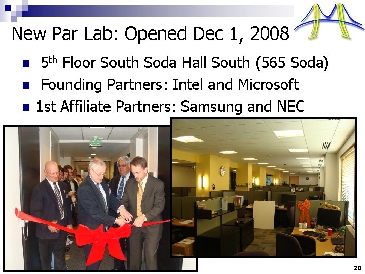New Par Lab: Opened Dec 1, 2008 n n n 5 th Floor South
