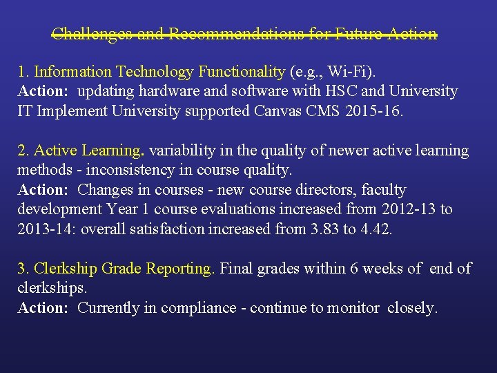 Challenges and Recommendations for Future Action 1. Information Technology Functionality (e. g. , Wi-Fi).