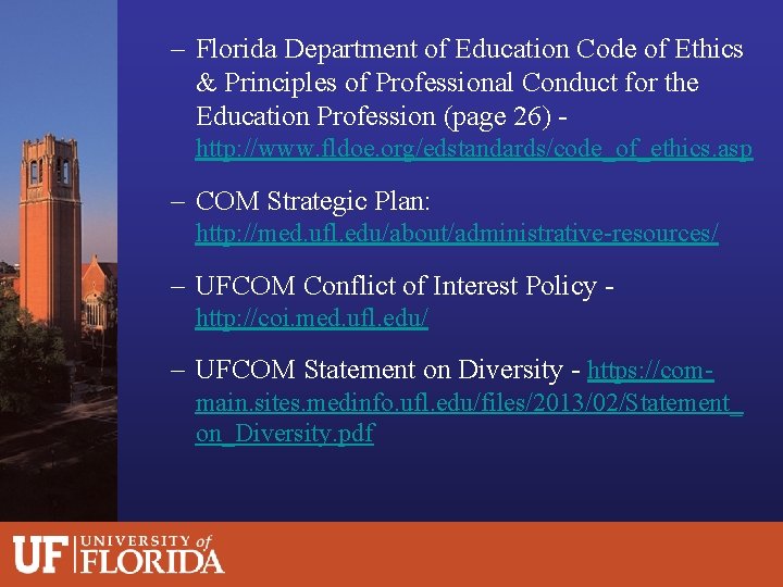 – Florida Department of Education Code of Ethics & Principles of Professional Conduct for