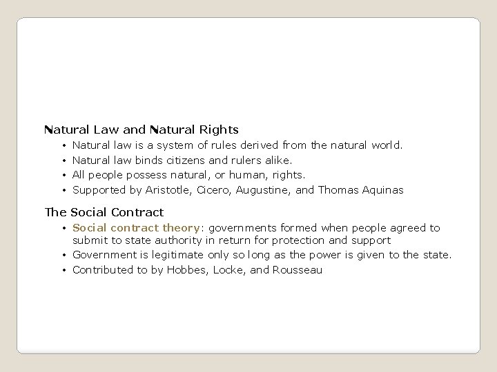 Natural Law and Natural Rights • Natural law is a system of rules derived