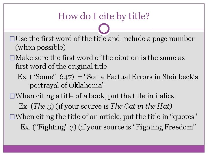 How do I cite by title? �Use the first word of the title and