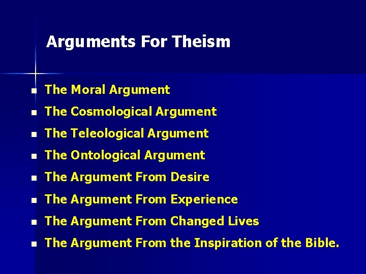 Arguments For Theism n The Moral Argument n The Cosmological Argument n The Teleological