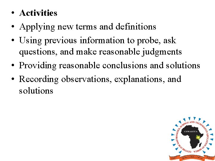 • Activities • Applying new terms and definitions • Using previous information to • Activities • Applying new terms and definitions • Using previous information to
