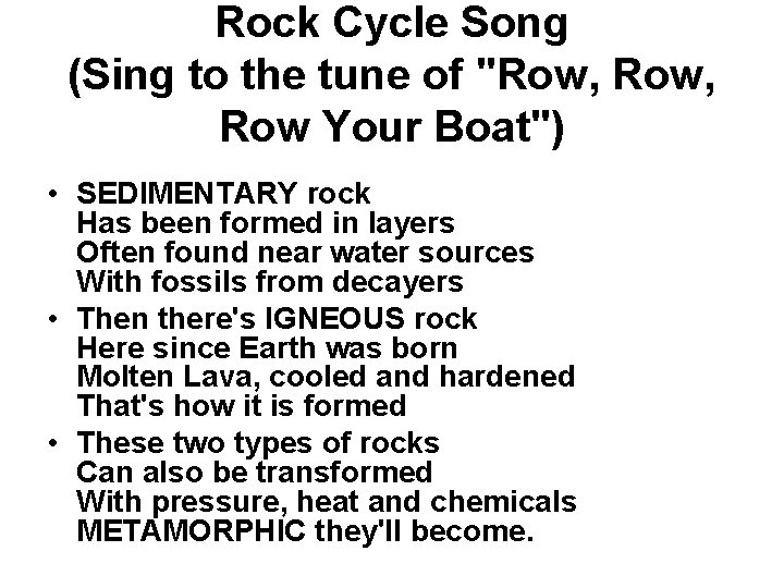 Rock Cycle Song (Sing to the tune of "Row, Row Your Boat") • SEDIMENTARY