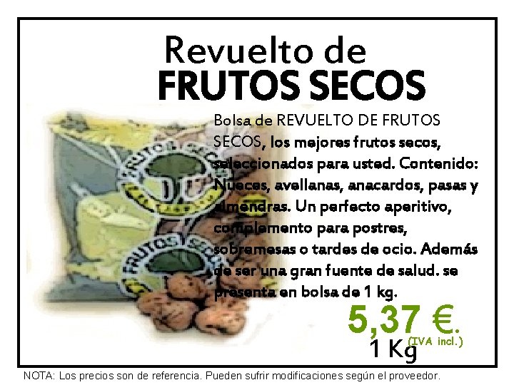 Revuelto de FRUTOS SECOS Bolsa de REVUELTO DE FRUTOS SECOS, los mejores frutos secos,