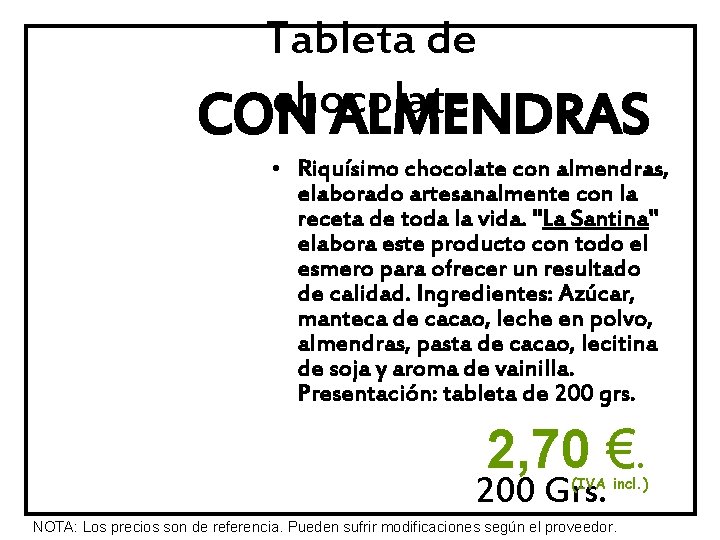 Tableta de chocolate CON ALMENDRAS • Riquísimo chocolate con almendras, elaborado artesanalmente con la