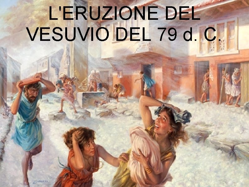 L'ERUZIONE DEL VESUVIO DEL 79 d. C. 