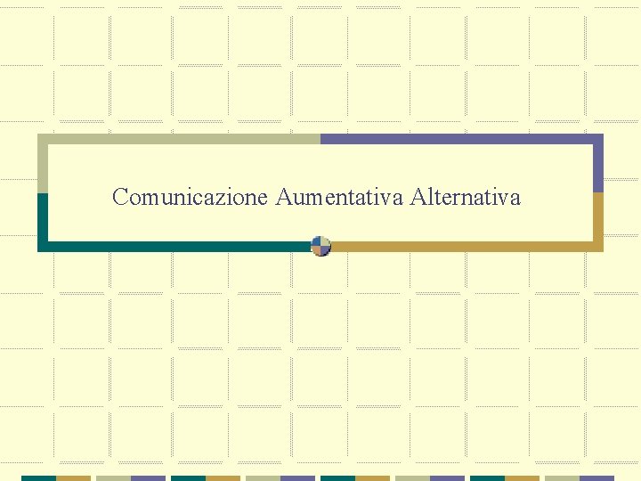 Comunicazione Aumentativa Alternativa 