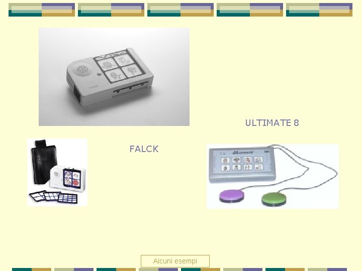 ULTIMATE 8 FALCK Alcuni esempi 