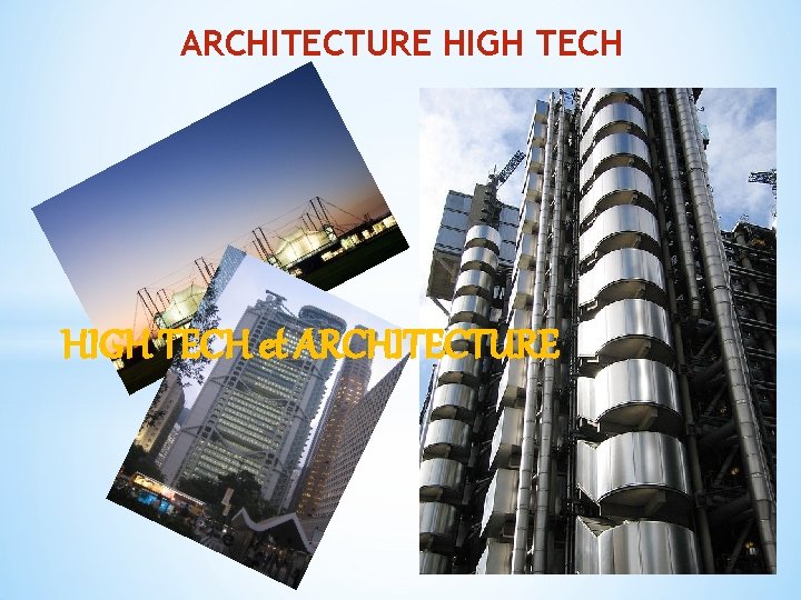 ARCHITECTURE HIGH TECH et ARCHITECTURE 