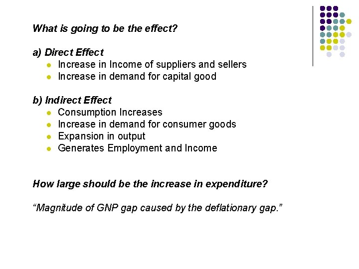 What is going to be the effect? a) Direct Effect l Increase in Income What is going to be the effect? a) Direct Effect l Increase in Income