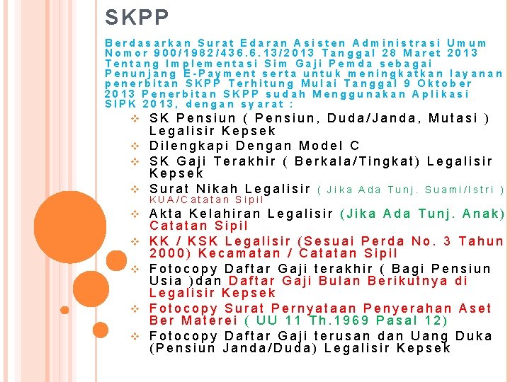 SKP P Berdasarkan Surat Edaran Asisten Administrasi Umum Nomor 900/1982/436. 6. 13/2013 Tanggal 28