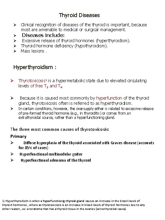 Thyroid Diseases Ø Ø Ø Clinical recognition of diseases of the thyroid is important,