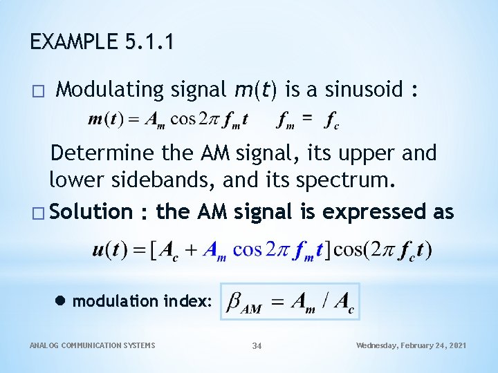 EXAMPLE 5. 1. 1 � Modulating signal m(t) is a sinusoid : Determine the