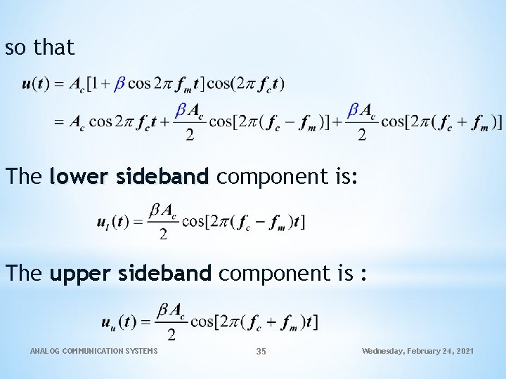 so that The lower sideband component is: The upper sideband component is : ANALOG