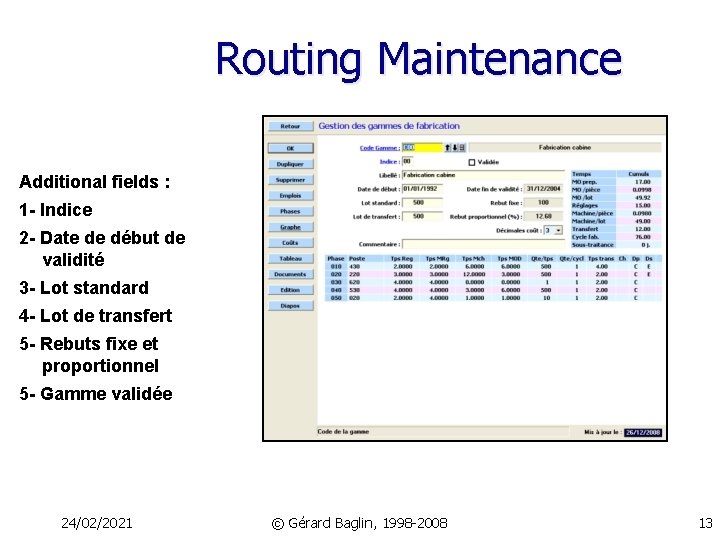 Routing Maintenance Additional fields : 1 - Indice 2 - Date de début de