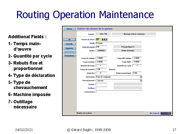 Routing Operation Maintenance Additional Fields : 1 - Temps maind’œuvre 2 - Quantité par