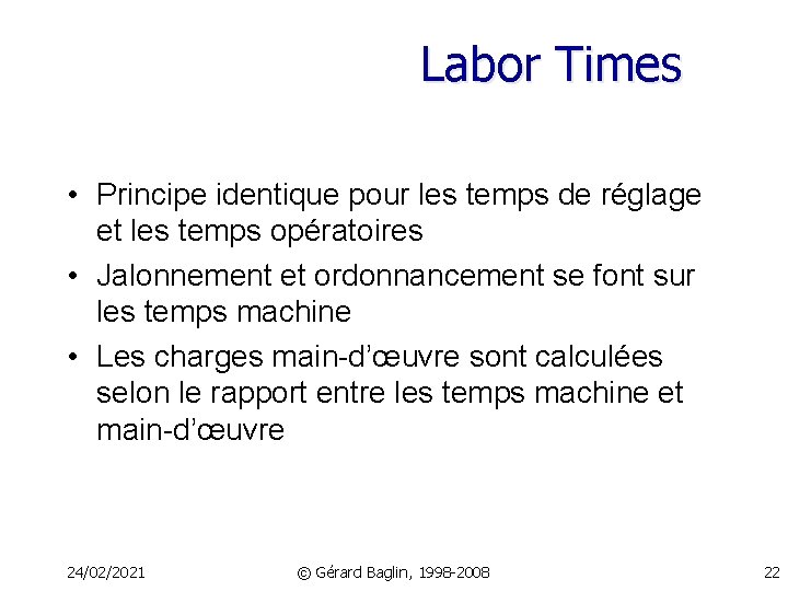 Labor Times • Principe identique pour les temps de réglage et les temps opératoires