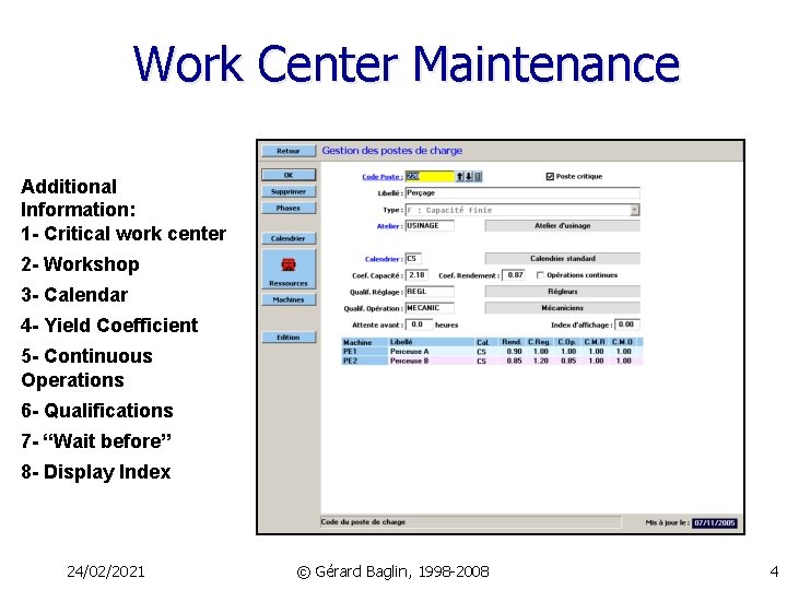 Work Center Maintenance Additional Information: 1 - Critical work center 2 - Workshop 3