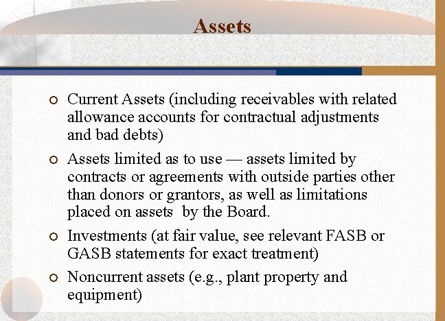 Assets ¡ ¡ Current Assets (including receivables with related allowance accounts for contractual adjustments