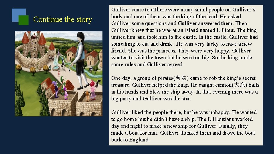 Continue the story Gulliver came to a. There were many small people on Gulliver’s