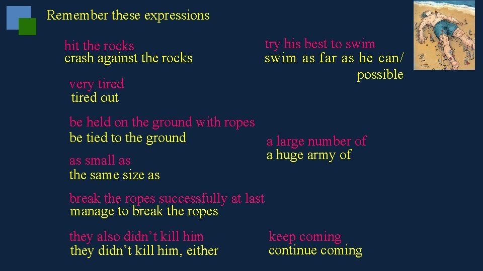 Remember these expressions hit the rocks crash against the rocks very tired out try