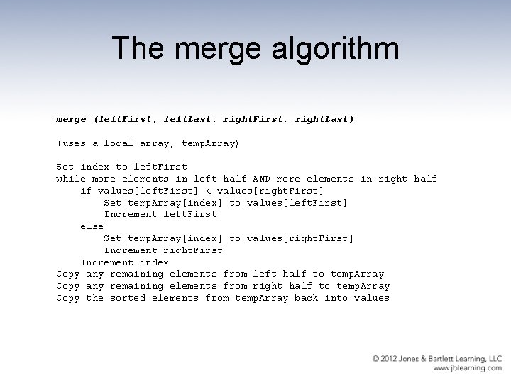 The merge algorithm merge (left. First, left. Last, right. First, right. Last) (uses a