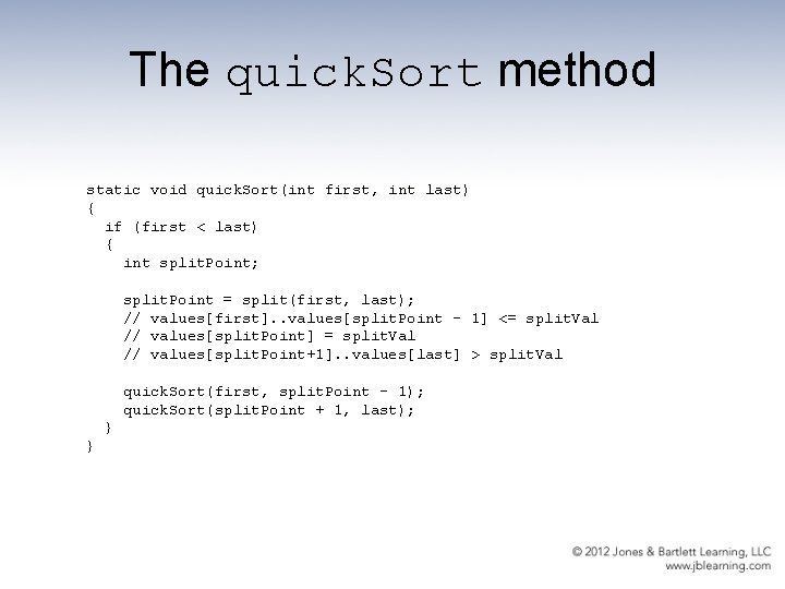 The quick. Sort method static void quick. Sort(int first, int last) { if (first