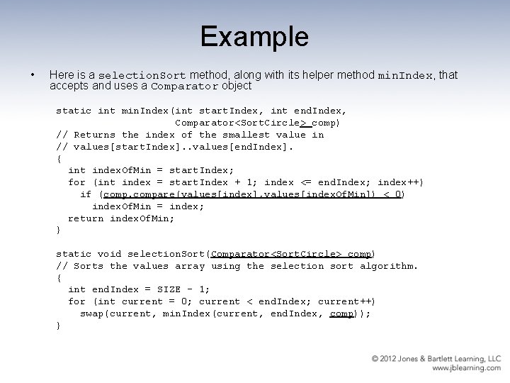 Example • Here is a selection. Sort method, along with its helper method min.