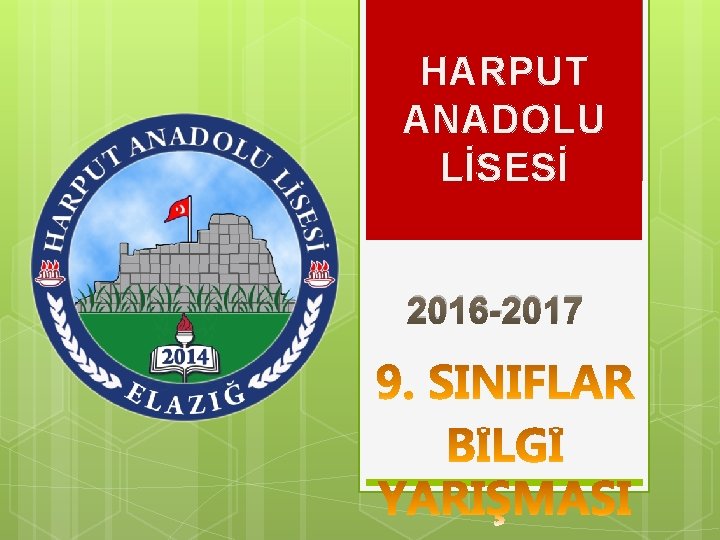 HARPUT ANADOLU LİSESİ 2016 -2017 