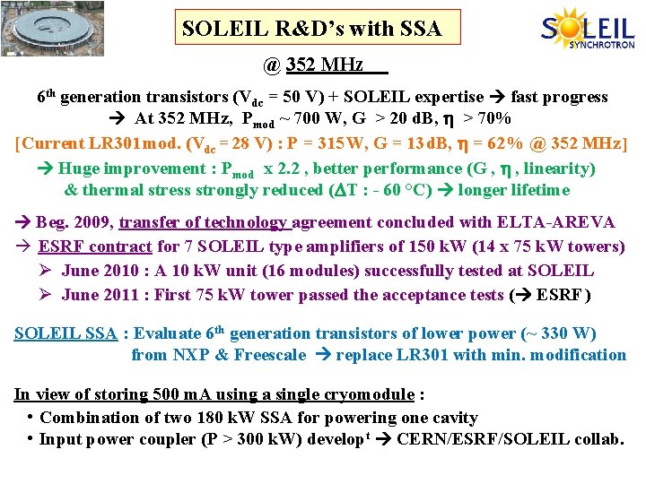 SOLEIL R&D’s with SSA @ 352 MHz 6 th generation transistors (Vdc = 50