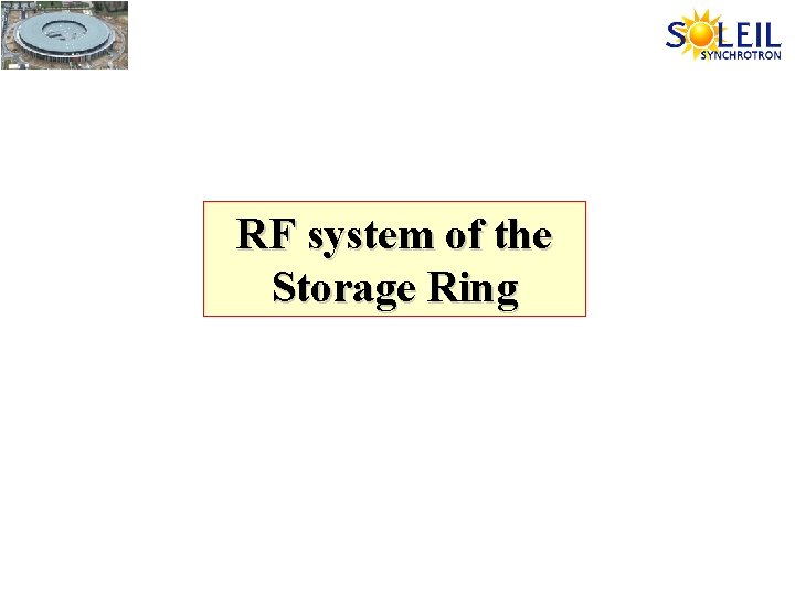 RF system of the Storage Ring 