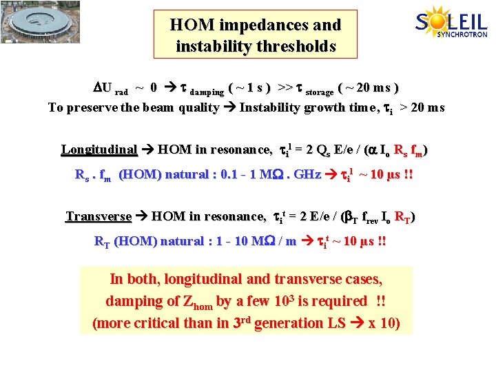 HOM impedances and instability thresholds U rad ~ 0 damping ( ~ 1 s