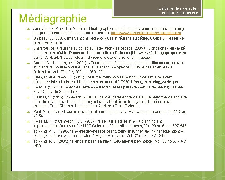 Médiagraphie L’aide par les pairs : les conditions d’efficacité Arendale, D. R. (2015). Annotated