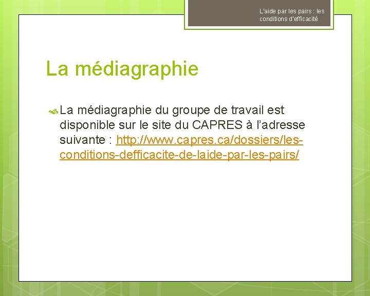 L’aide par les pairs : les conditions d’efficacité La médiagraphie du groupe de travail