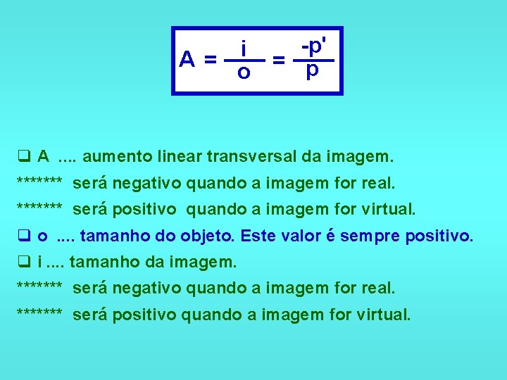 -p' i A = = p o q A. . aumento linear transversal da