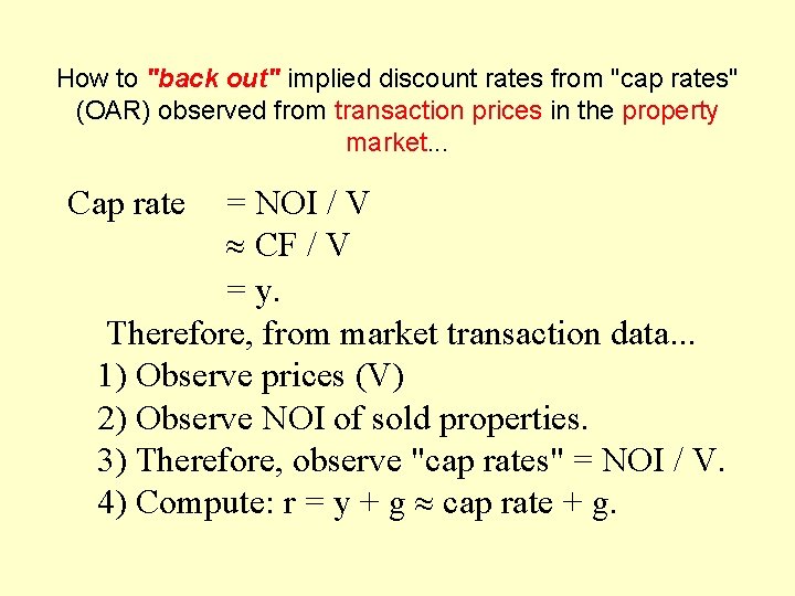 How to "back out" implied discount rates from "cap rates" (OAR) observed from transaction