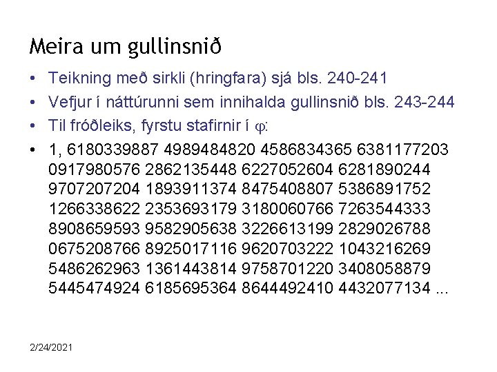 Meira um gullinsnið • • Teikning með sirkli (hringfara) sjá bls. 240 -241 Vefjur