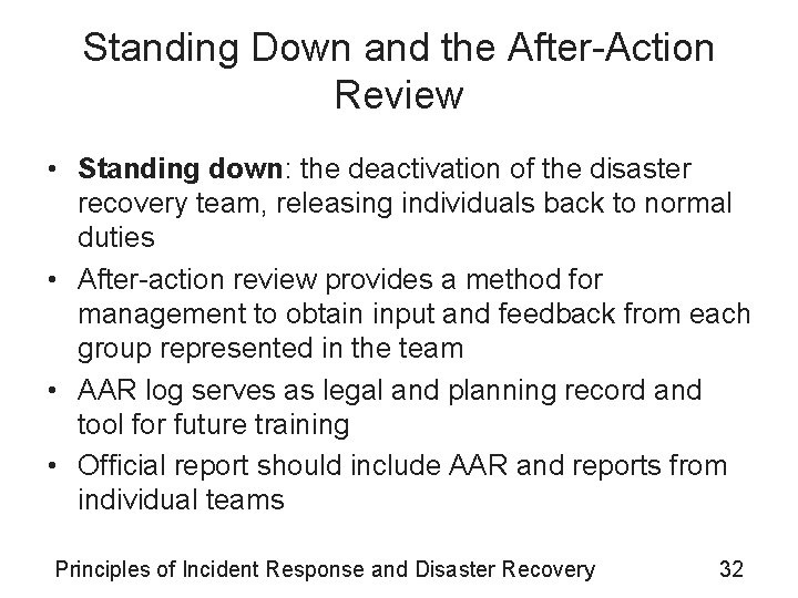 Standing Down and the After-Action Review • Standing down: the deactivation of the disaster