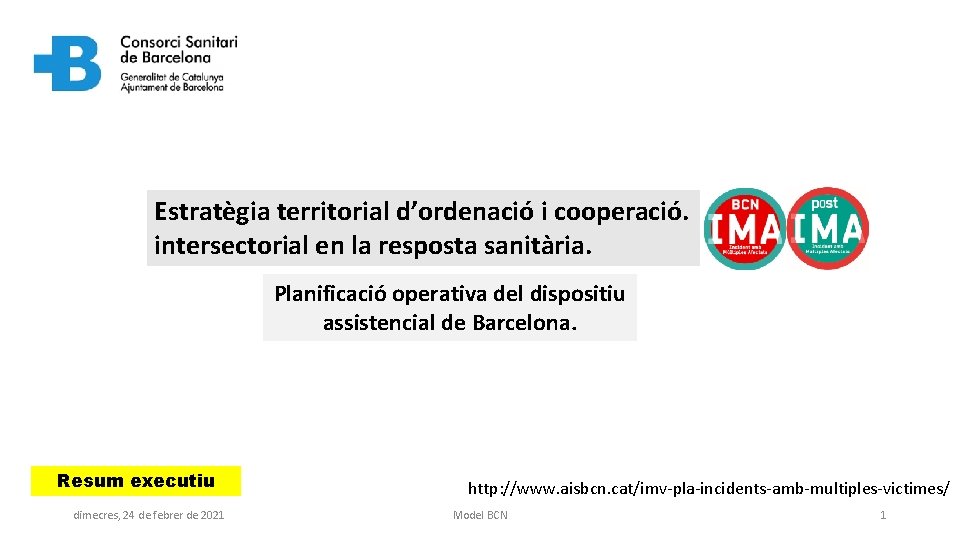 Estratègia territorial d’ordenació i cooperació. intersectorial en la resposta sanitària. Planificació operativa del dispositiu