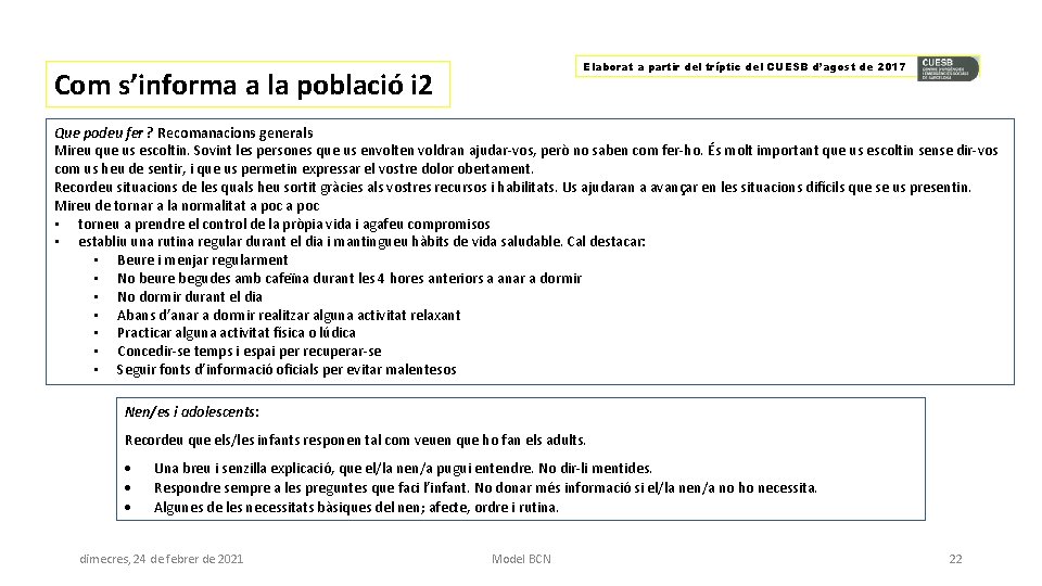 Elaborat a partir del tríptic del CUESB d’agost de 2017 Com s’informa a la