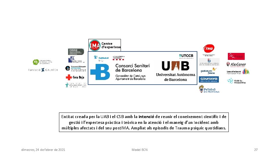 Entitat creada per la UAB i el CSB amb la intenció de reunir el